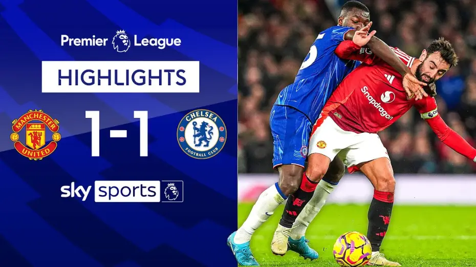 Видео к фильму Chelsea FC - Season Review 2024/25 — Man United 1-1 Chelsea - Premier League