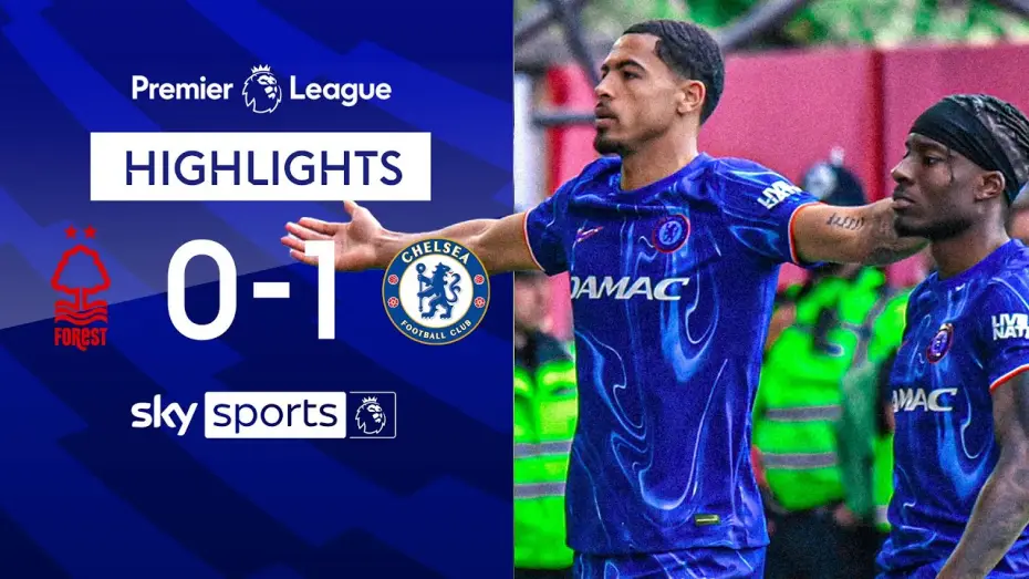 Видео к фильму Chelsea FC - Season Review 2024/25 — Nottingham Forest 0-1 Chelsea - Premier League