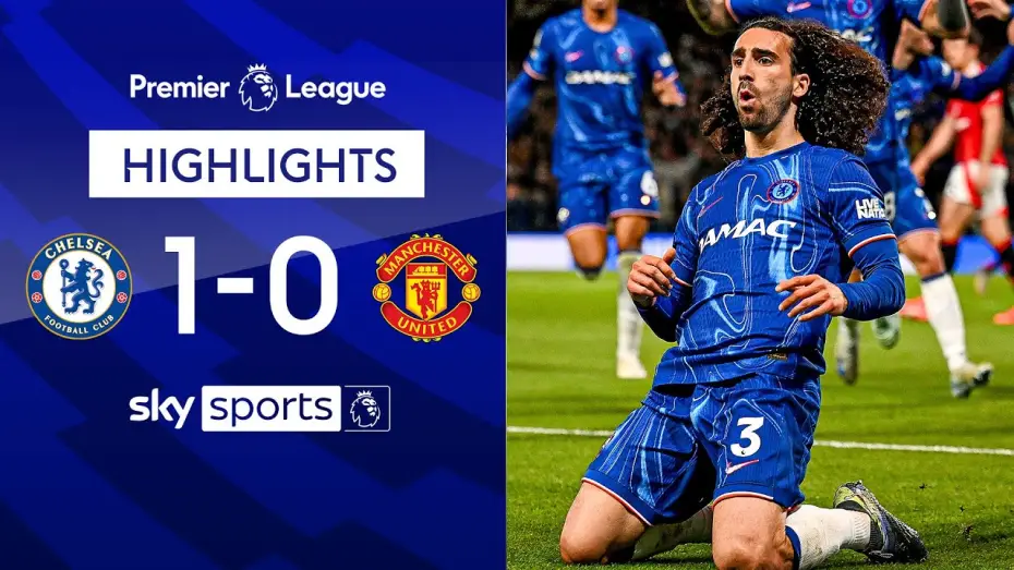 Видео к фильму Chelsea FC - Season Review 2024/25 — Chelsea 1-0 Man United - Premier League