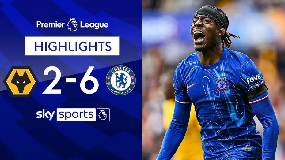 Видео к фильму Chelsea FC - Season Review 2024/25 — Wolves 2-6 Chelsea - Premier League