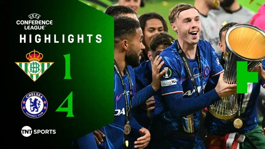 Видео к фильму Chelsea FC - Season Review 2024/25 — Real Betis 1-4 Chelsea - Conference League