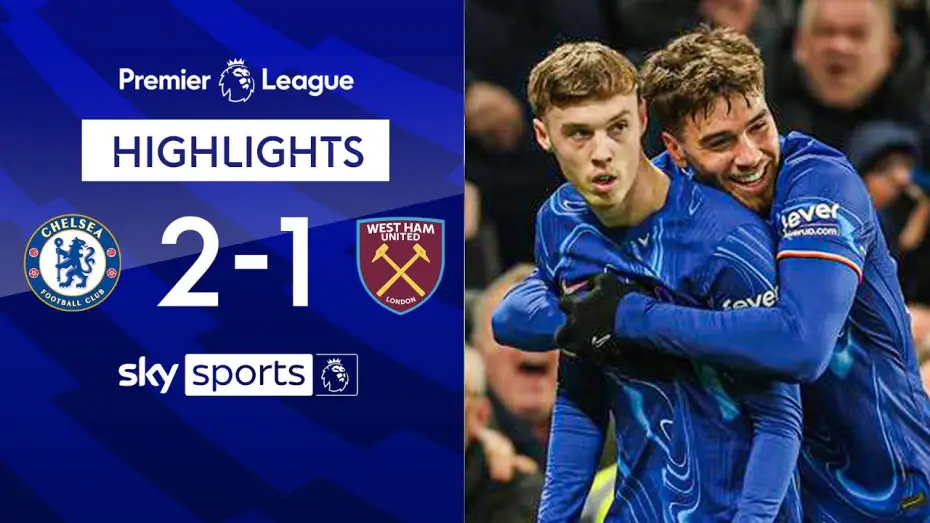 Видео к фильму Chelsea FC - Season Review 2024/25 — Chelsea 2-1 West Ham - Premier League