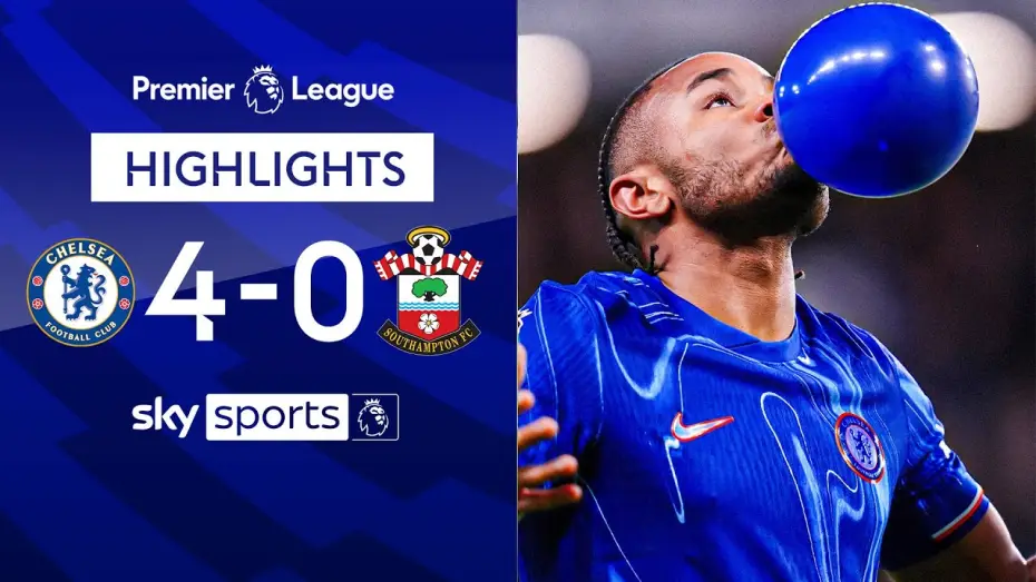 Видео к фильму Chelsea FC - Season Review 2024/25 — Chelsea 4-0 Southampton - Premier League