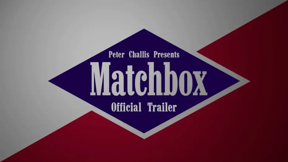 Видео к фильму Matchbox — Matchbox | Official Trailer