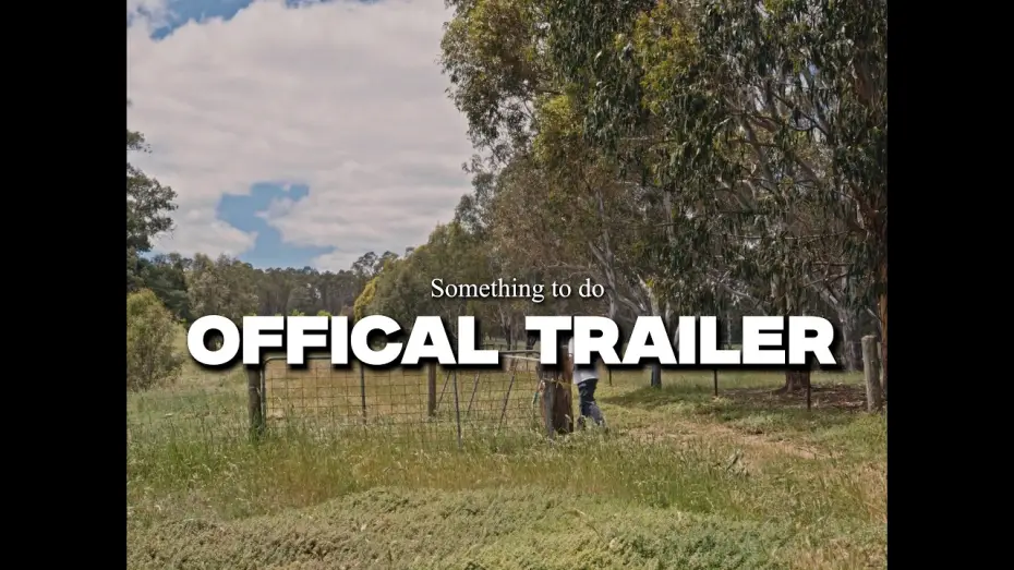 Видео к фильму Something to do | "Something to do" Official Trailer