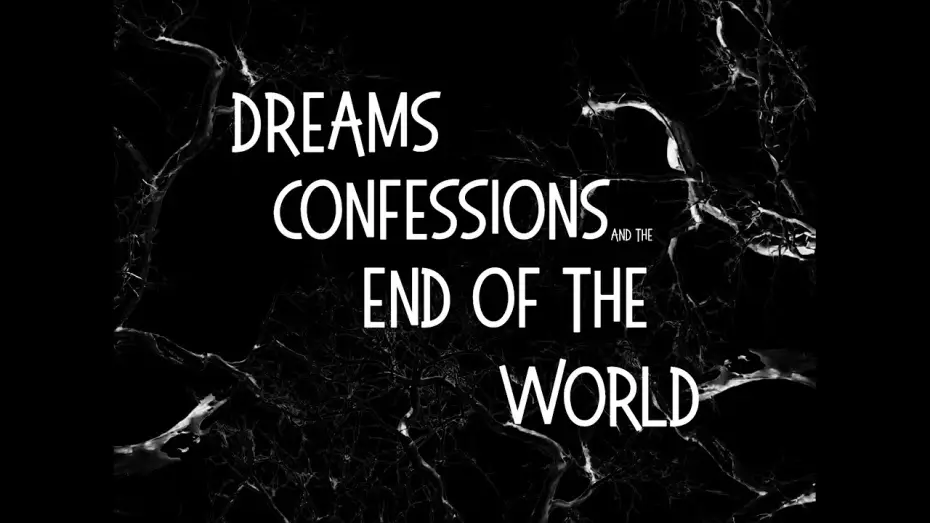 Видео к фильму Dreams, Confessions and The End Of The World — Dreams confessions in the end of the world trailer