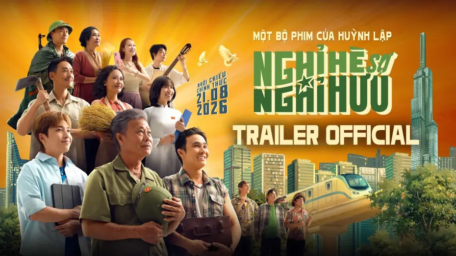 Видео к фильму Nghỉ Hè Sợ Nghỉ Hưu — NGHỈ HÈ SỢ NGHỈ HƯU | MAIN TRAILER | DỰ KIẾN KHỞI CHIẾU: 21.08.2026