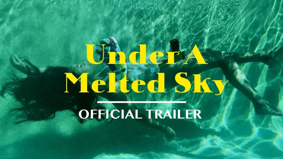 Видео к фильму Under a Melted Sky — Under A Melted Sky | Official Trailer