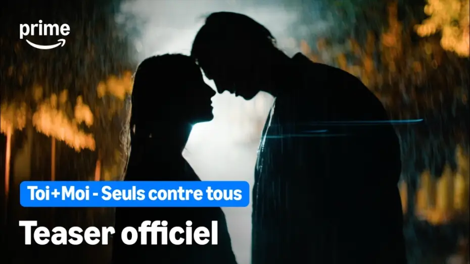 Видео к фильму Ты + Я — против всего мира — Toi+Moi - Seuls contre tous - Teaser Officiel | Prime Video