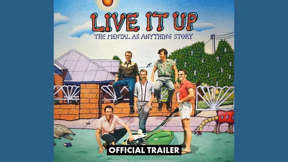 Видео к фильму Live It Up: The Mental As Anything Story — LIVE IT UP: The Mental As Anything Story | Official Trailer