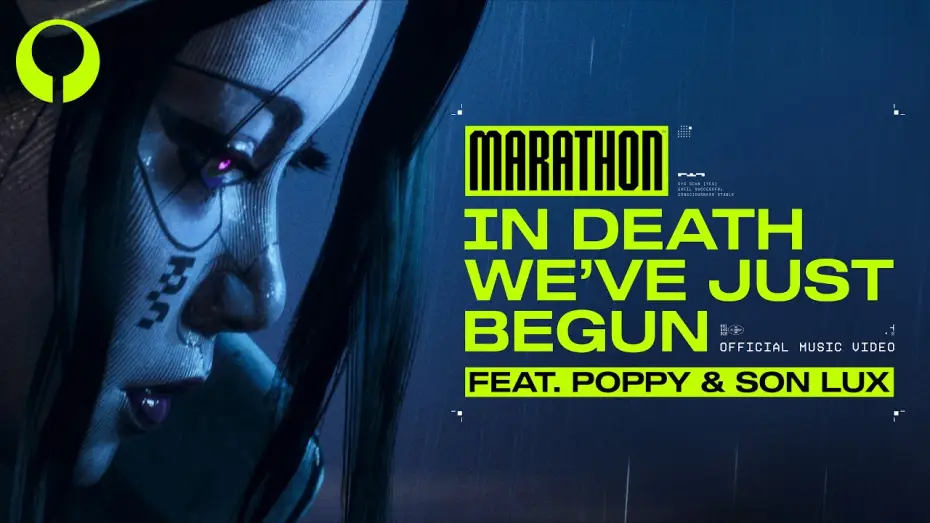 Видео к фильму In Death We've Just Begun — In Death We've Just Begun ft. Poppy and Son Lux (Official Music Video) | Marathon Launch Cinematic