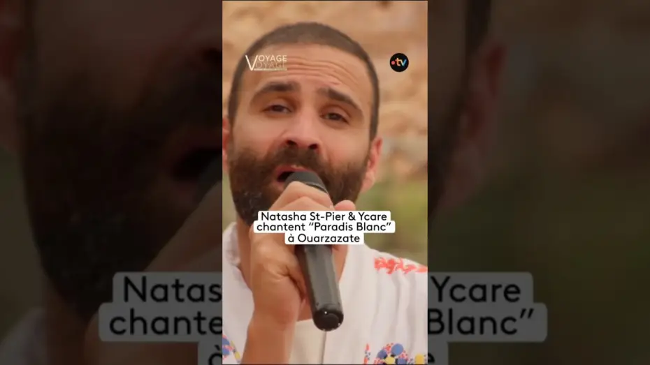 Видео к фильму Voyage voyage, les stars chantent au Maroc | La superbe reprise de Michel Berger par Natasha St-Pier et Ycare #LeParadisBlanc #francetv