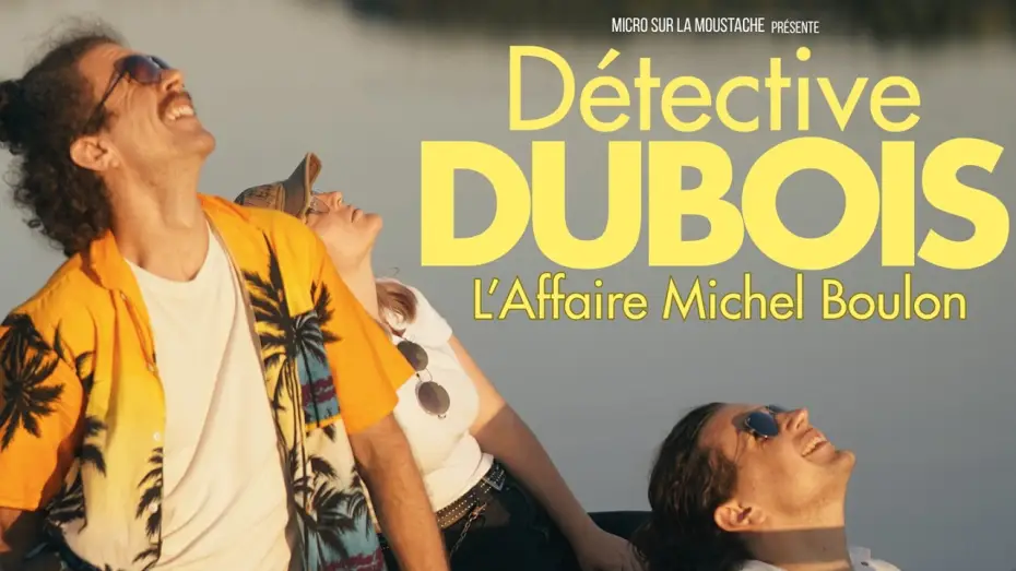 Видео к фильму D&eacute;tective Dubois - L'affaire Michel Boulon | D&eacute;tective Dubois - L'affaire Michel Boulon [COURT-METRAGE]