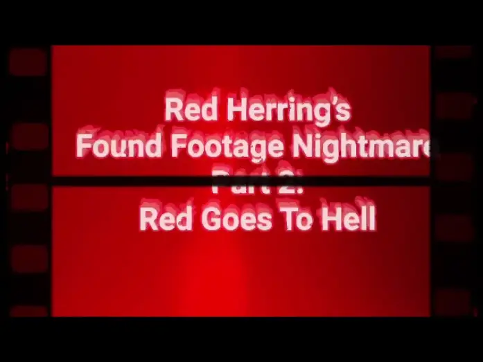 Видео к фильму Red Herring's Found Footage Nightmare — Red Herrings Found Footage Nightmare Part 2 (Teaser Trailer)
