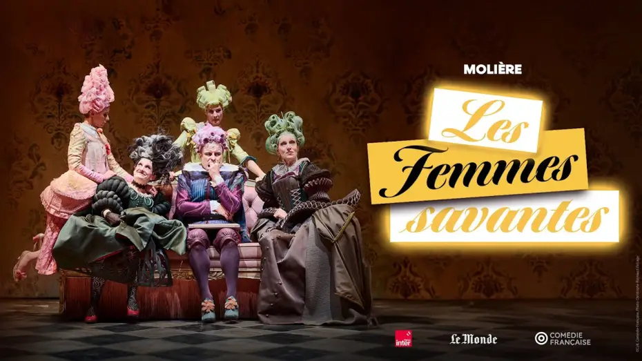 Видео к фильму Les femmes savantes — LES FEMMES SAVANTES (Molière/Emma Dante) | La Comédie-Française en direct au cinéma