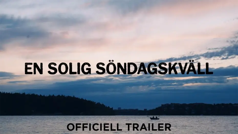 Видео к фильму En solig söndagskväll — En solig söndagskväll - TRAILER