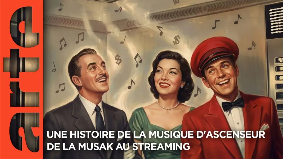 Видео к фильму Une histoire de la musique d'ascenseur : de la Muzak au streaming — Une histoire de la musique d'ascenseur - De la muzak au streaming | Documentaire | ARTE