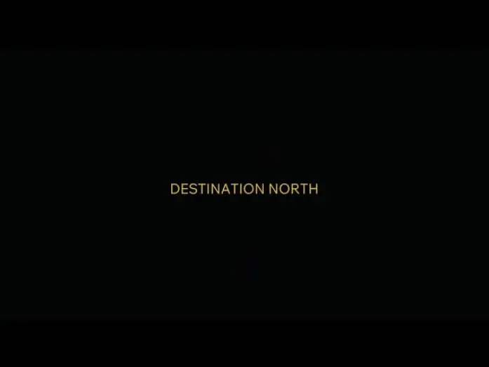 Видео к фильму Destination North | DESTINATION NORTH TEASER