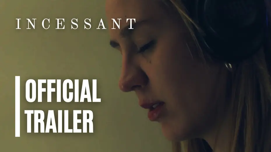 Видео к фильму Incessant — INCESSANT | Official Trailer (2026)