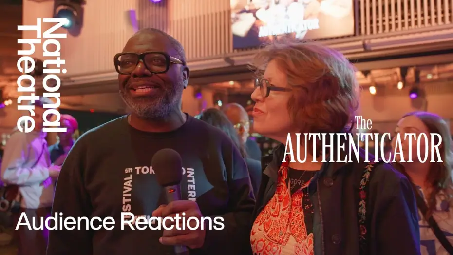 Видео к фильму National Theatre Live: The Authenticator — The Authenticator | Audience Reactions | National Theatre