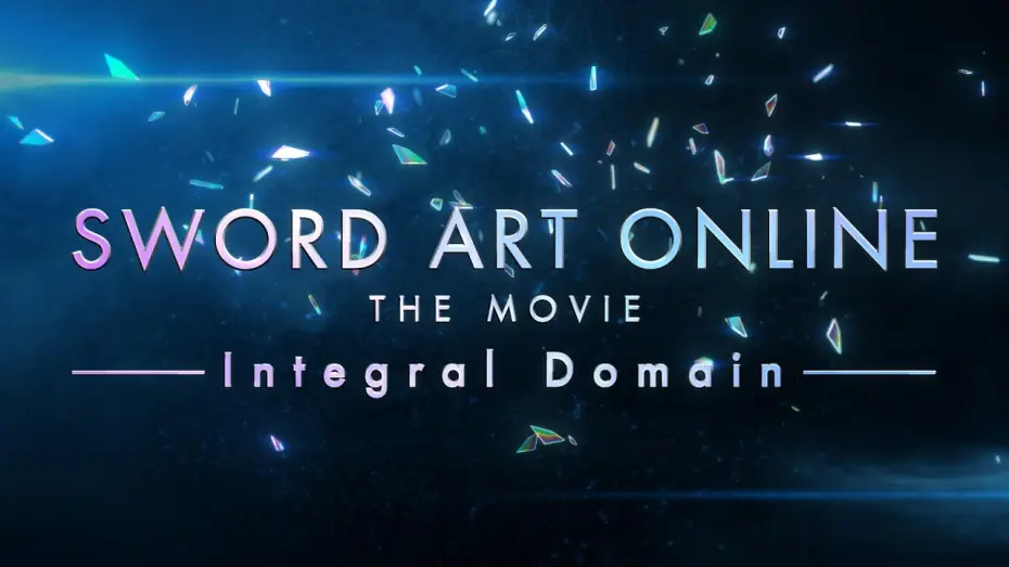 Видео к фильму 劇場版 ソードアート・オンライン - インテグラル・ドメイン - — COMING 2028