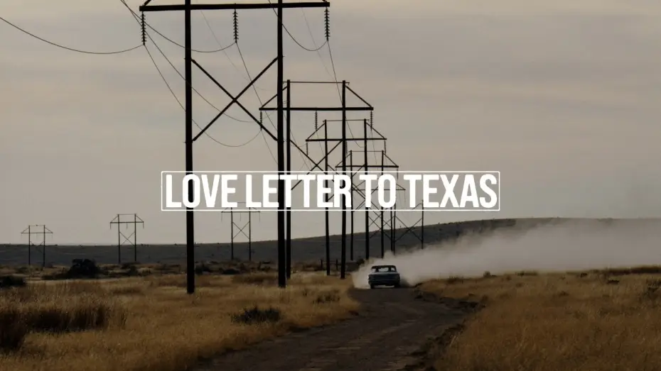 Видео к фильму Love Letter to Texas — Love Letter to Texas