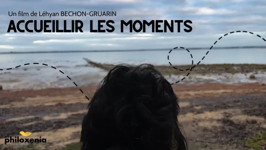 Видео к фильму Accueillir les Moments — Accueillir les Moments (Prix du Jury Philoxenia 2026)