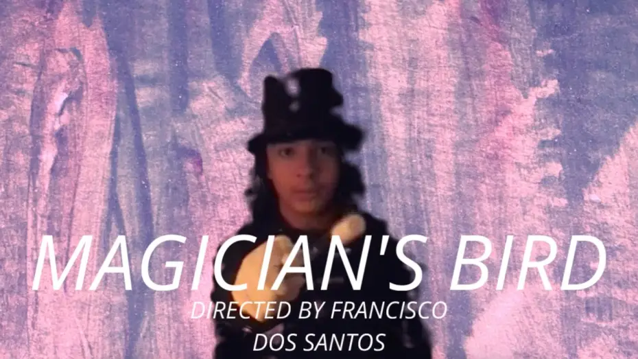 Видео к фильму Magician's Bird — The Magician's Bird | Full Film | Directed By Francisco Dos Santos