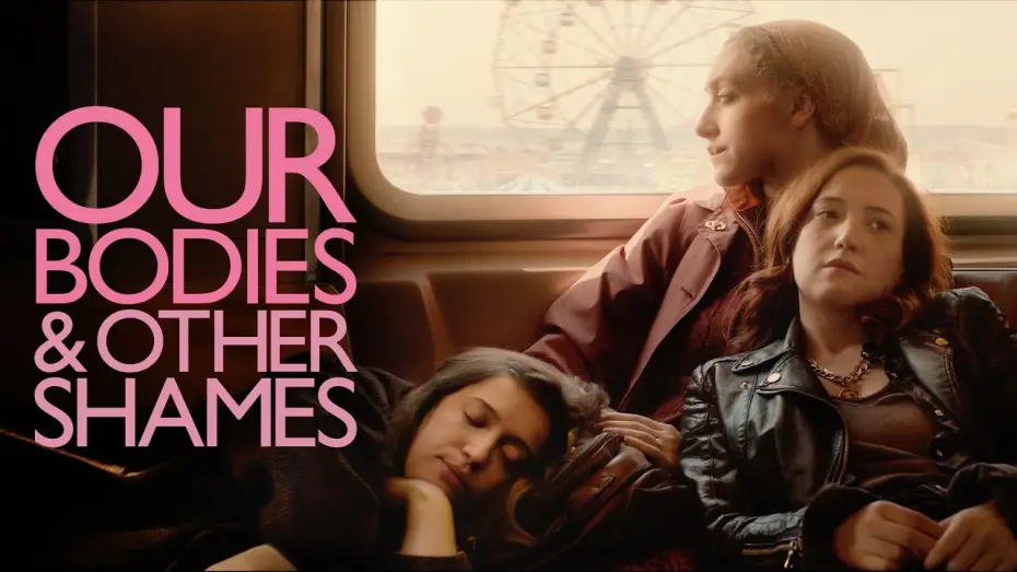 Видео к фильму Our Bodies & Other Shames — Our Bodies & Other Shames - Official Trailer