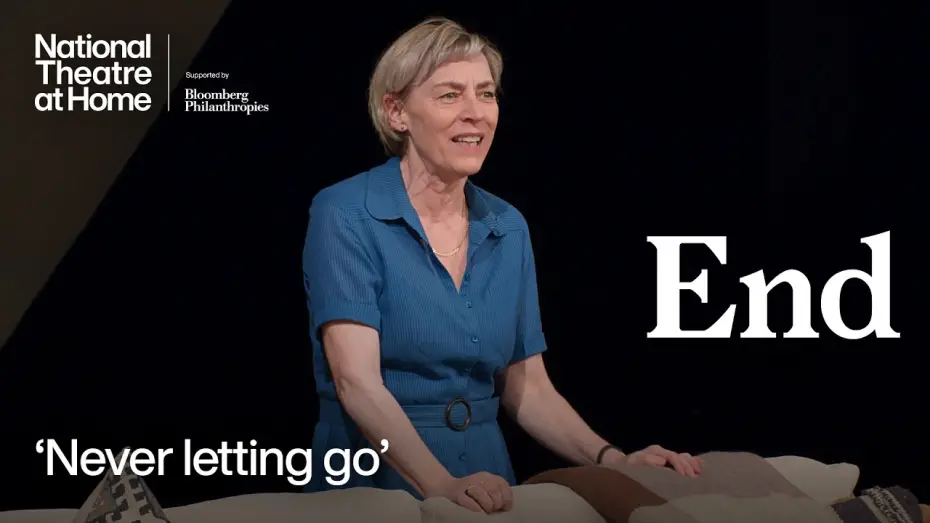 Видео к фильму National Theatre at Home: End — End | 'Never letting go' | National Theatre at Home