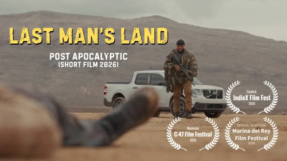 Видео к фильму Last Man's Land | Last Man's Land - Post Apocalyptic Short Film 4k