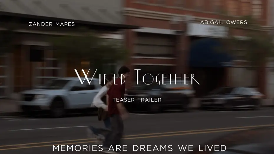Видео к фильму Wired Together — Wired Together (2026) Short Film Teaser Trailer