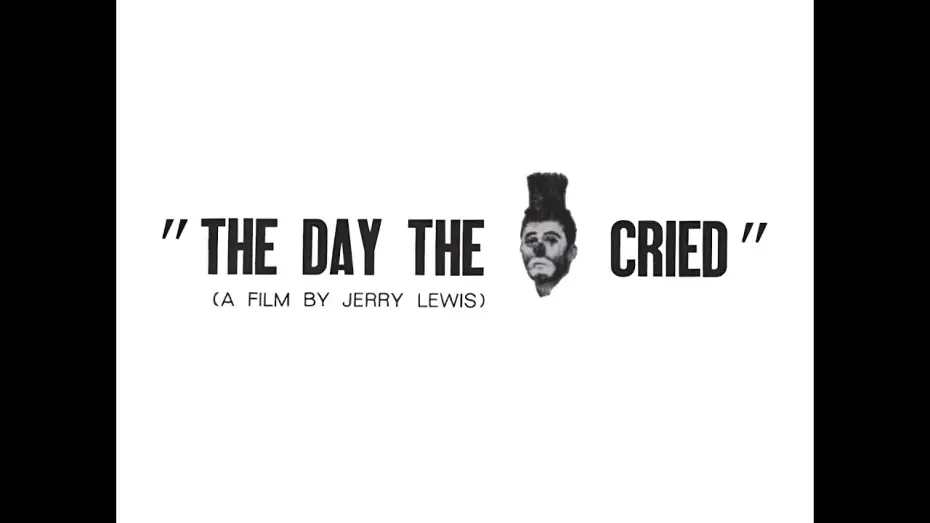 Видео к фильму The Day the Clown Cried — The Day the Clown Cried [39 minute Reconstruction]