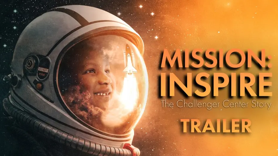 Видео к фильму Mission: Inspire - The Challenger Center Story — Mission: Inspire  The Challenger Center Story Trailer