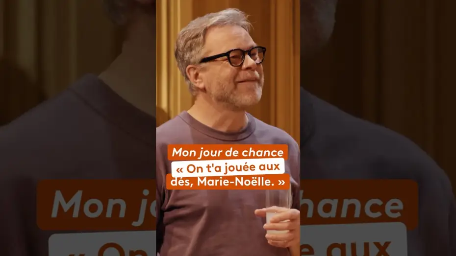 Видео к фильму Mon Jour de chance — Mon jour de chance : « On t’a jouée aux dés, Marie-Noëlle »