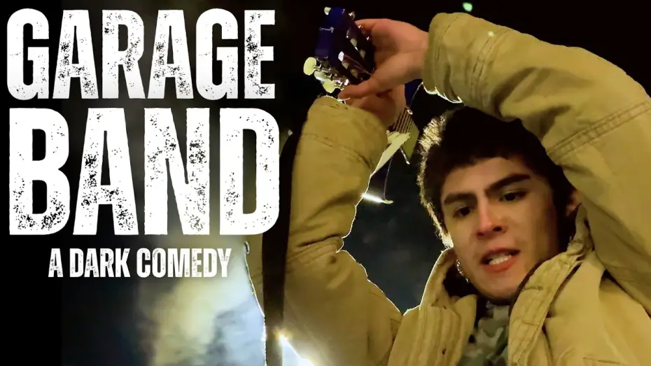 Видео к фильму Garage Band — Garage Band  -  A Dark Comedy Short Film
