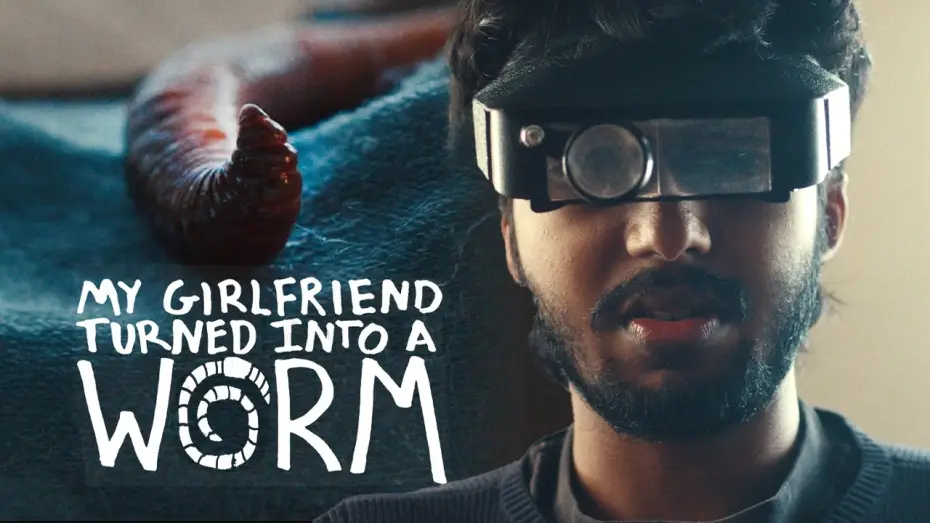 Видео к фильму My Girlfriend Turned Into a Worm — My Girlfriend Turned Into a Worm (2026) | Short film trailer