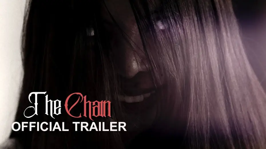 Видео к фильму The Chain — The Chain - Official Trailer