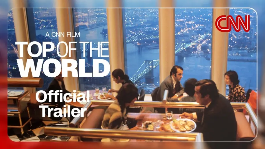Видео к фильму Top of the World — The Legacy of New York City's Windows on The World | Top of The World Official Trailer | CNN