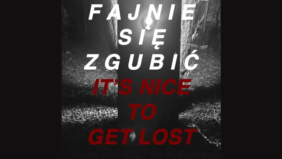 Видео к фильму It's nice to get lost // Fajnie się zgubić — FAJNIE SIĘ ZGUBIĆ // IT'S NICE TO GET LOST - EP 1