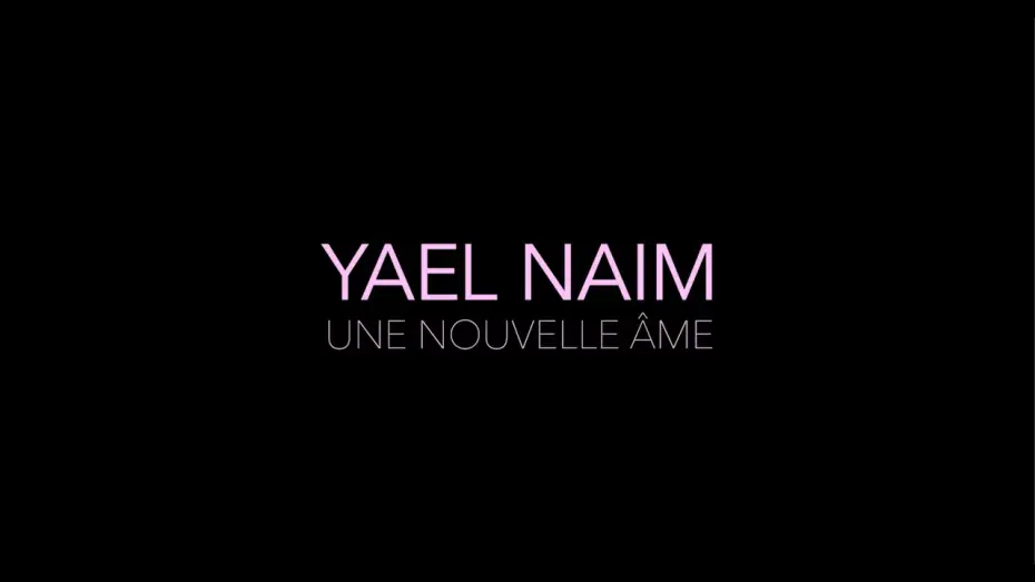 Видео к фильму Yael Naim - Une nouvelle âme — Yael Naim — Une nouvelle âme (Bande d'annonce officielle VF)