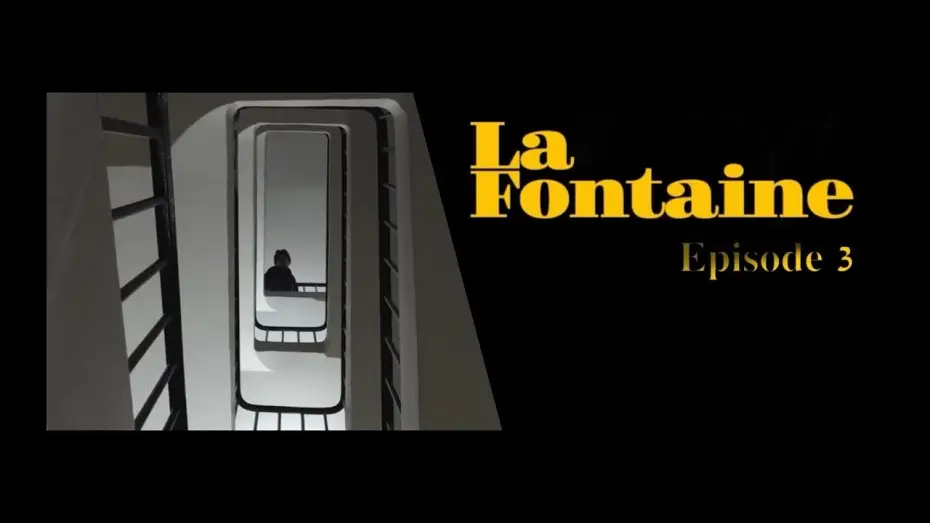 Видео к фильму La Fontaine — La Fontaine - EPISODE 3