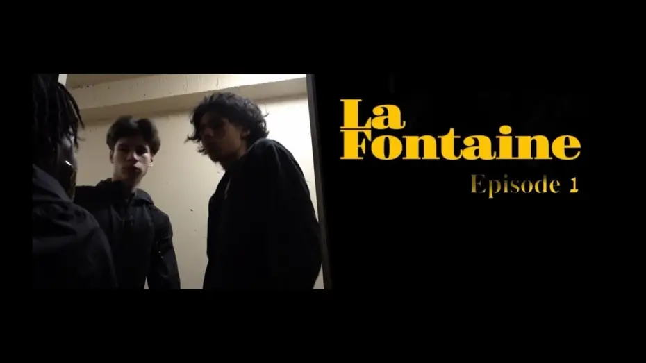 Видео к фильму La Fontaine — La Fontaine - EPISODE 1