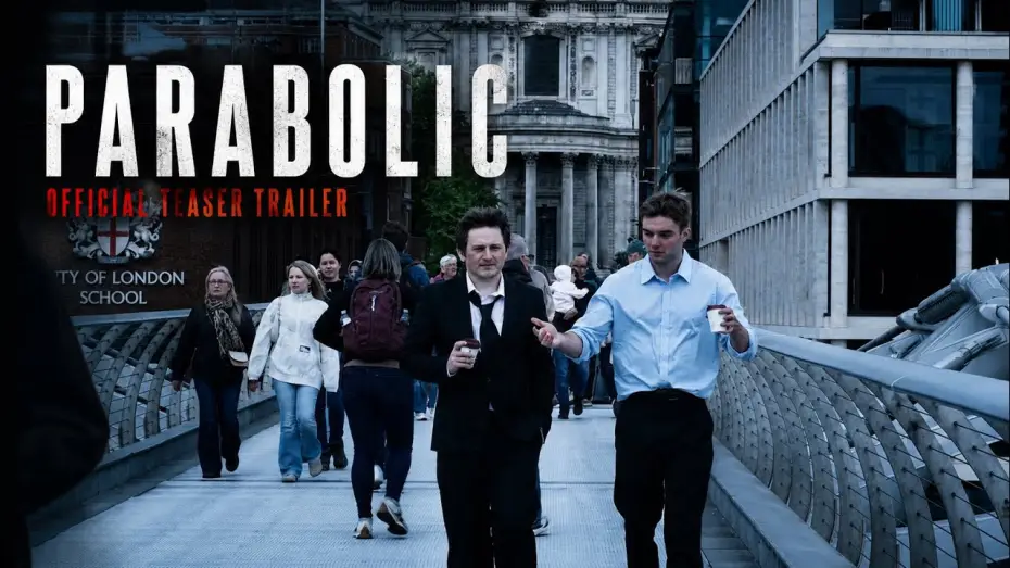 Видео к фильму Parabolic — PARABOLIC | Trailer | London Action Crime Thriller