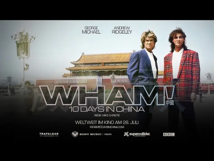 Видео к фильму Wham! 10 Days in China — WHAM! 10 DAYS IN CHINE I KINOTRAILER