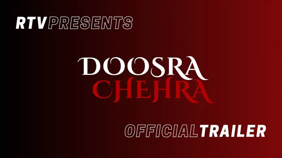 Видео к фильму Doosra Chehra — Doosra Chehra | Official Trailer | Raheem Qazi | Raahim Humayun Malik | Mahvish Qazi | RTV