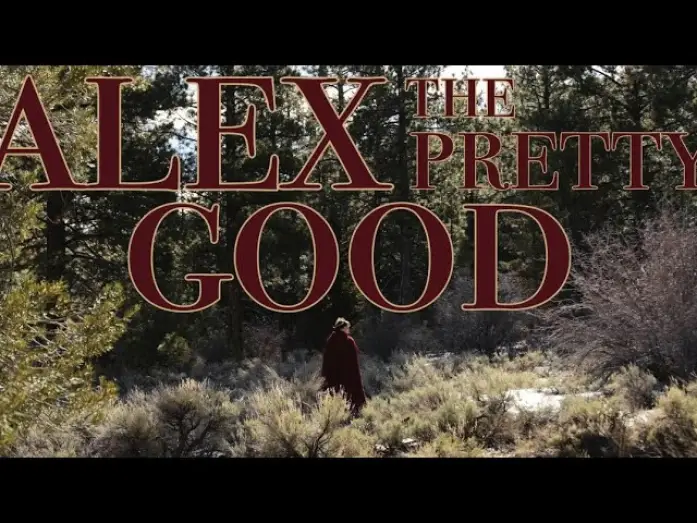 Видео к фильму Alex the Pretty Good | Alex the Pretty Good - Teaser