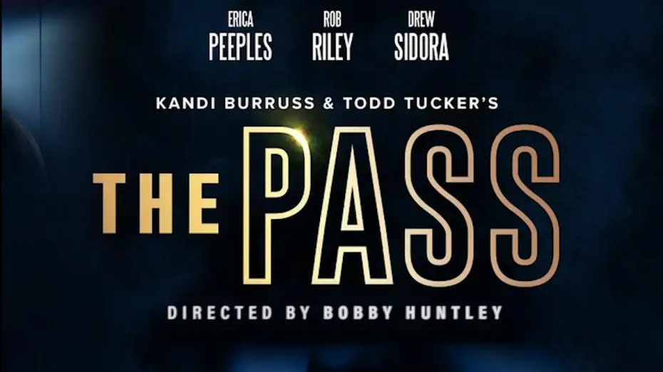 Видео к фильму The Pass — Kandi Burruss & Todd Tucker Presents The Pass