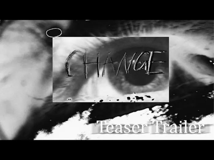 Видео к фильму CHANGE — CHANGE - teaser trailer (upcoming horror short film)