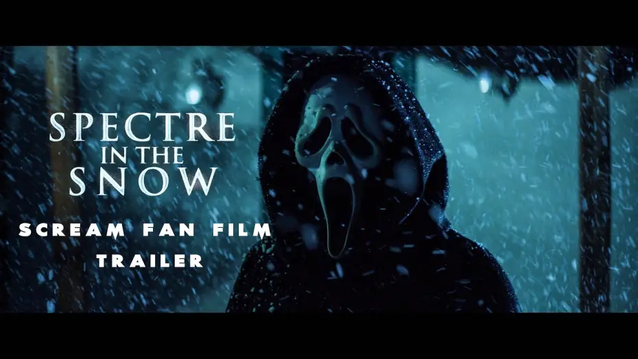 Видео к фильму Spectre in the Snow - Scream | Scream Fan Film - Spectre in the Snow - Trailer 4k